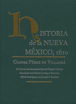 Hardcover Historia de la Nueva Mexico, 1610: A Critical and Annotated Spanish/English Edition Book