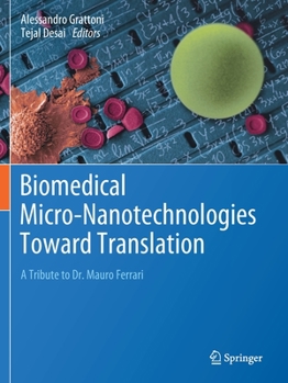 Paperback Biomedical Micro-Nanotechnologies Toward Translation: A Tribute to Dr. Mauro Ferrari Book