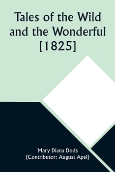 Tales of the Wild and the Wonderful [1825]