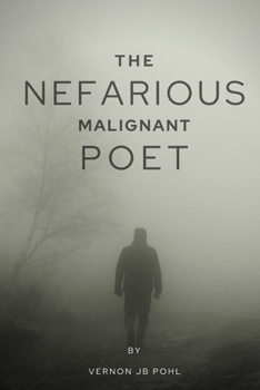 Paperback The nefarious malignant poet Book