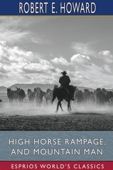 Paperback High Horse Rampage, and Mountain Man (Esprios Classics) Book