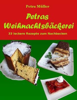 Paperback Petras Weihnachtsbäckerei: 33 leckere Rezepte zum Nachbacken [German] Book