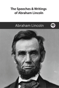 Paperback The Speeches & Writings of Abraham Lincoln: A Boxed Set Book