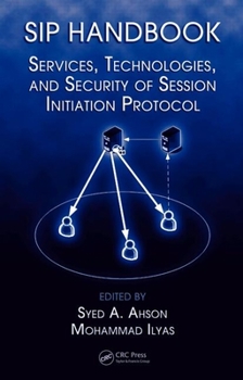 Hardcover Sip Handbook: Services, Technologies, and Security of Session Initiation Protocol Book