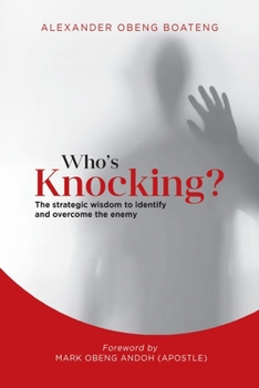 Paperback Who's Knocking?: The Strategic Wisdom to Identify and Overcome the Enemy Book