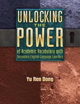 Paperback Unlocking the Power of Academic Vocabulary with Secondary English Language Learners Book