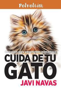 Paperback Cuida de tu gato. Consejos para adoptantes primerizos [Spanish] Book