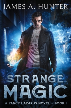 Strange Magic - Book #1 of the Yancy Lazarus