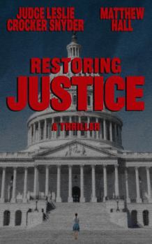 Paperback Restoring Justice: A Thriller Book