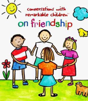 Hardcover Conversations With Remarkable Children on Friendship Book
