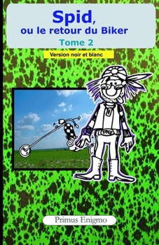 Paperback Spid, ou le retour du Biker (Version NB) [French] Book