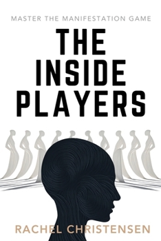 Paperback The Inside Players: Master the Manifestation Game Book