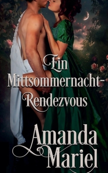 Ein Mittsommernacht-Rendezvous (Flirt Mit Dem Ruin) (German Edition)