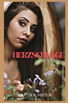 Herzschl�ge: intime Gest�ndnisse, erotische Geschichten, Sex f�r Erwachsene, Liebe, Dating, Leidenschaft, Sinnlichkeit