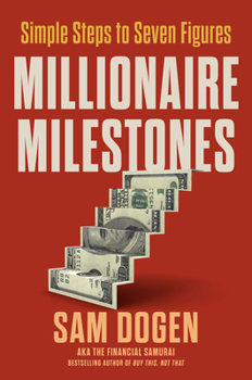 Hardcover Millionaire Milestones: Simple Steps to Seven Figures Book