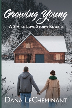 Growing Young - Book #2 of the A Simple Love Story