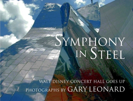 Paperback Symphony in Steel: Walt Disney Concert Hall Goes Up Book