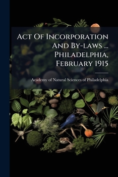 Paperback Act Of Incorporation And By-laws ... Philadelphia, February 1915 Book