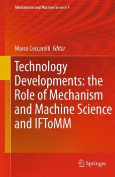 Paperback Technology Developments: The Role of Mechanism and Machine Science and Iftomm Book