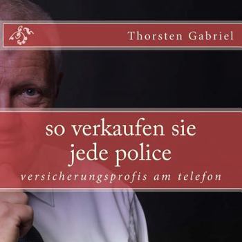 Paperback so verkaufen sie jede police: versicherungsprofis am telefon [German] Book