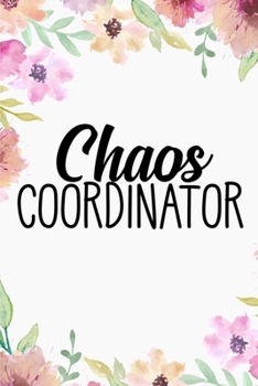 Chaos Coordinator: Watercolor Floral Office Humor Flower