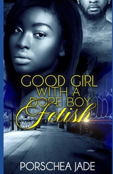 Paperback Good Girl with a Dope Boy Fetish Book