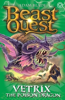 Vetrix the Poison Dragon - Book  of the Beast Quest