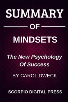 Paperback Summary Of Mindset: The New Psychology Of Success By Carol Dweck Book