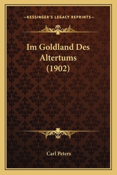 Paperback Im Goldland Des Altertums (1902) [German] Book