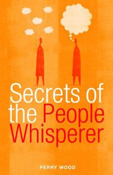 Paperback Secrets of the People Whisperer: A Horse Whisperer's Techniques for Enhancing Communication and Building Relationships Book