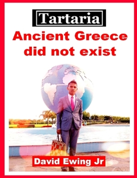 Paperback Tartaria - Ancient Greece did not exist: (not in colour) Book