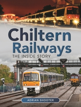 Hardcover Chiltern Railways: The Inside Story Book