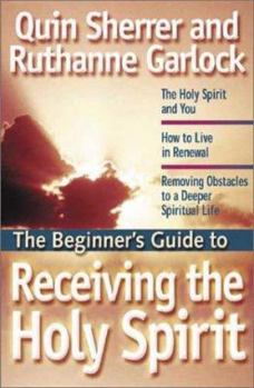Paperback The Beginner's Guide to Receiving the Holy Spirit Book
