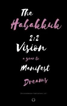 Paperback The Habakkuk 2:2 Journal a year to manifest Dreams Book