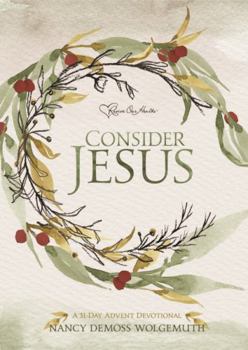 Paperback Consider Jesus: A 31 Day Advent Devotional Book