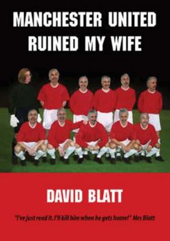 Paperback Manchester United Ruined My Wife Book