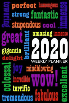 2020 Weekly Planner: Inspirational At-a-glance Week-per-Page Diary With Journal Pages, January-December (Black Cover With Colorful, Positive Words)