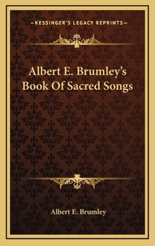 Hardcover Albert E. Brumley's Book Of Sacred Songs Book