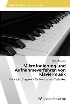 Paperback Mikrofonierung und Aufnahmeverfahren von Klaviermusik [German] Book