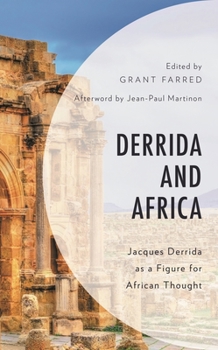 Paperback Derrida and Africa: Jacques Derrida as a Figure for African Thought Book