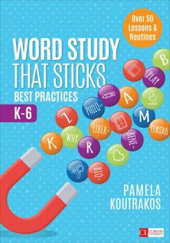 Paperback Word Study That Sticks: Best Practices, K-6 Book