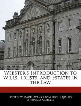 Webster's Introduction to Wills, Trusts, and Estates in the Law