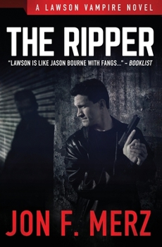The Ripper: A Supernatural Espionage Urban Fantasy Series - Book #6 of the Lawson Vampire