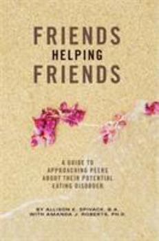 Friends Helping Friends: A Guide to Approaching Peers About Their Potential Eating Disorder