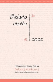 Paperback Belarta Rikolto 2022. Premiitaj Verkoj de la Belartaj Konkursoj de Universala Esperanto-Asocio [Esperanto] Book