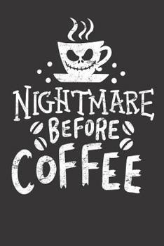 Paperback Notebook: Dot Grid Dotted 6x9 120 Pages Halloween Nightmare Before Coffee Book
