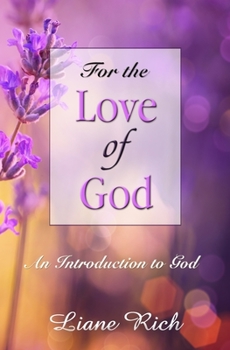 Paperback For the Love of God: An Introduction to God Book