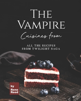 Paperback Cuisines from The Vampire: All the Recipes from Twilight Saga Book