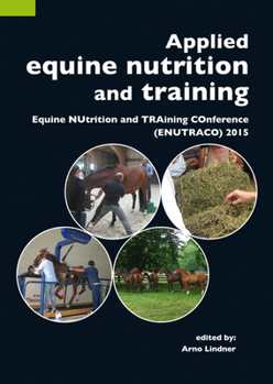 Paperback Applied Equine Nutrition and Training: Equine Nutrition and Training Conference (Enutraco) 2015 Book