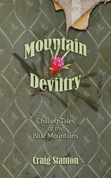 Mountain Deviltry : Chilling Tales of the Blue Mountains